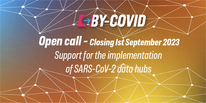 Read more about the article Open Call for BY-Covid: Support for the implementation of SARS-CoV-2 data hubs at national and regional levels